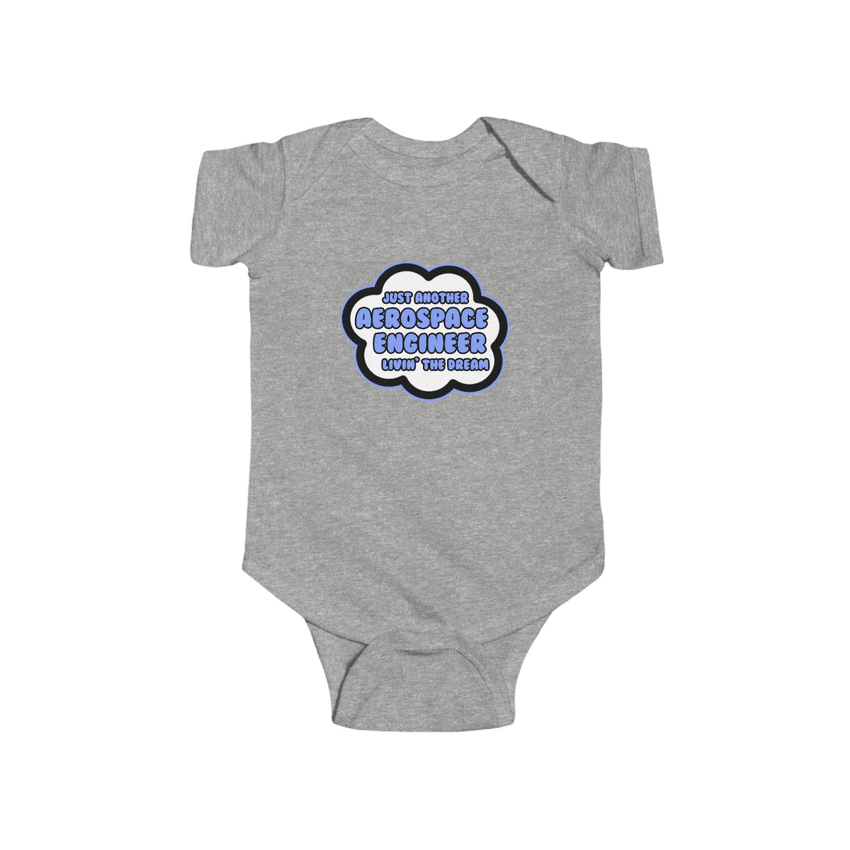 Aerospace Engineer .. Livin' The Dream - Infant Fine Jersey Bodysuit