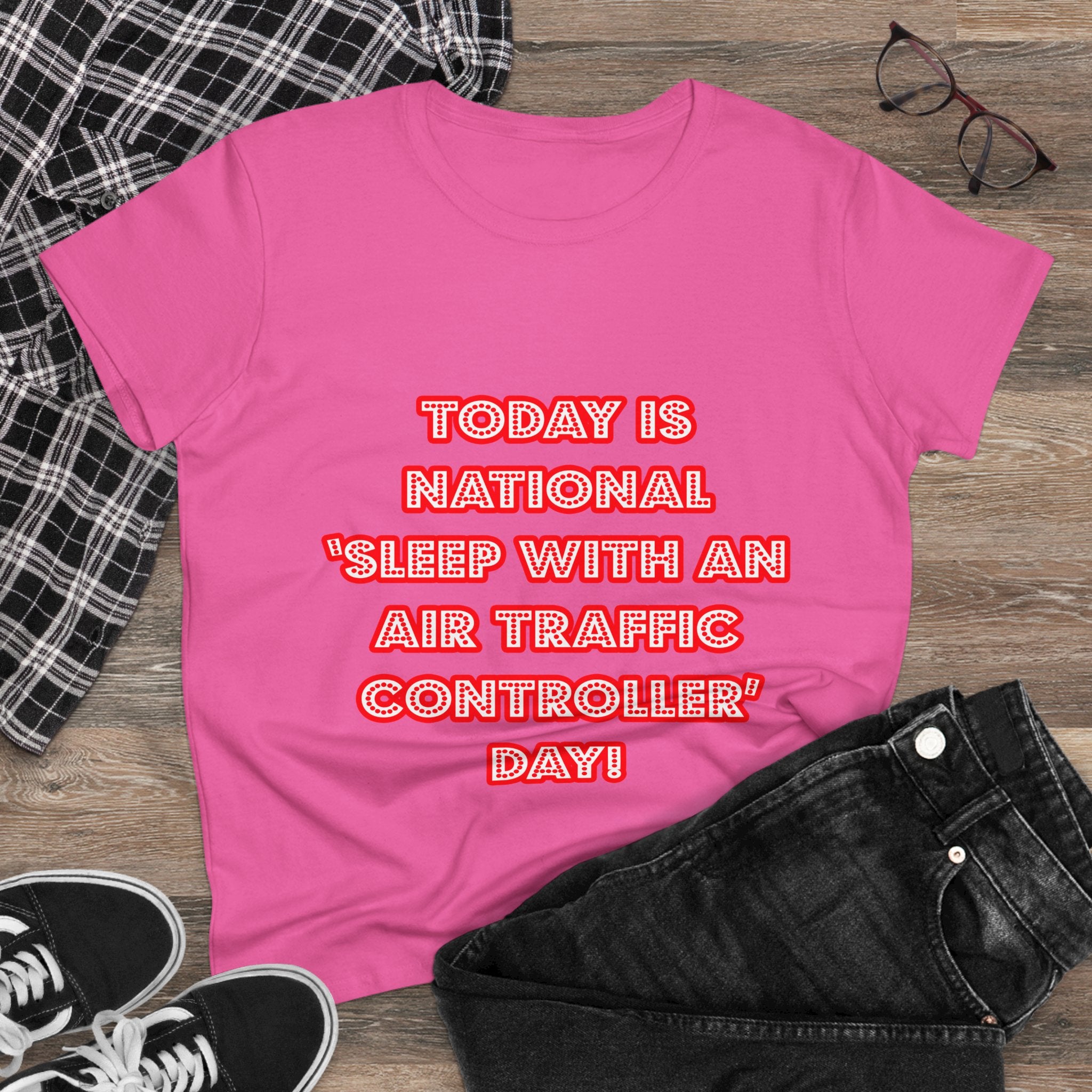 National 'Sleep With an Air Traffic Controller' Day - Women's Midweight Cotton Tee
