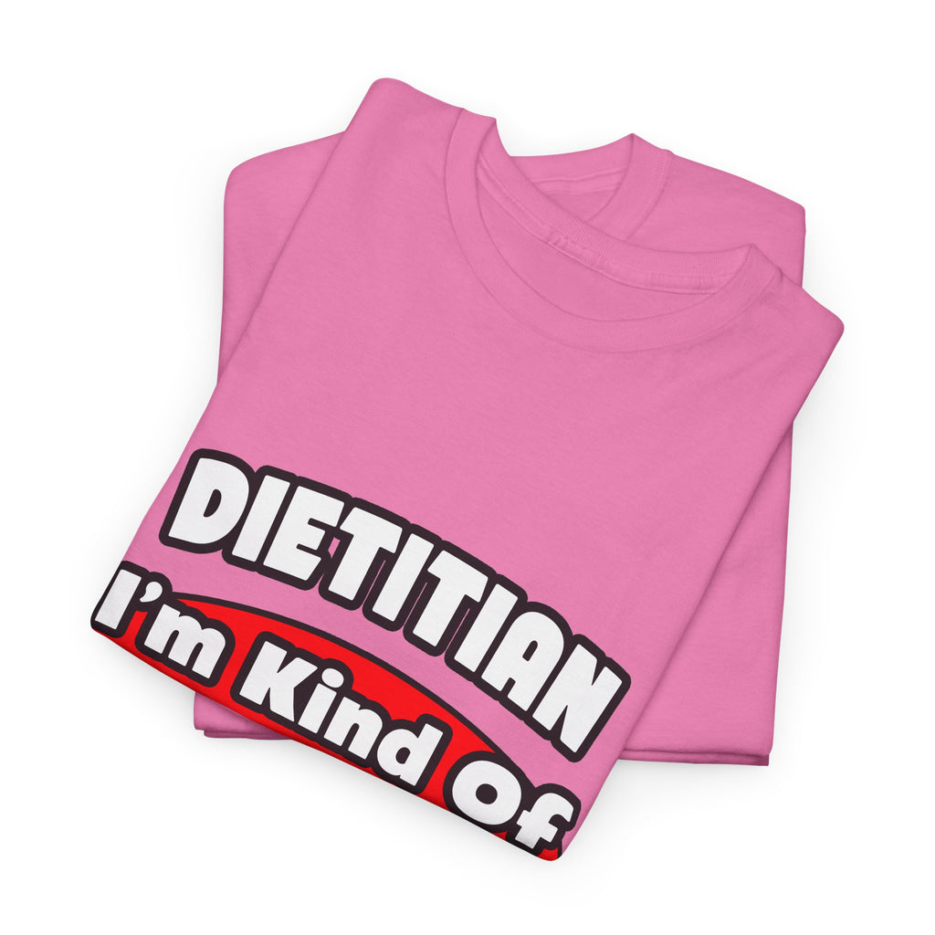 Dietitian...Big Deal - Unisex Heavy Cotton Tee