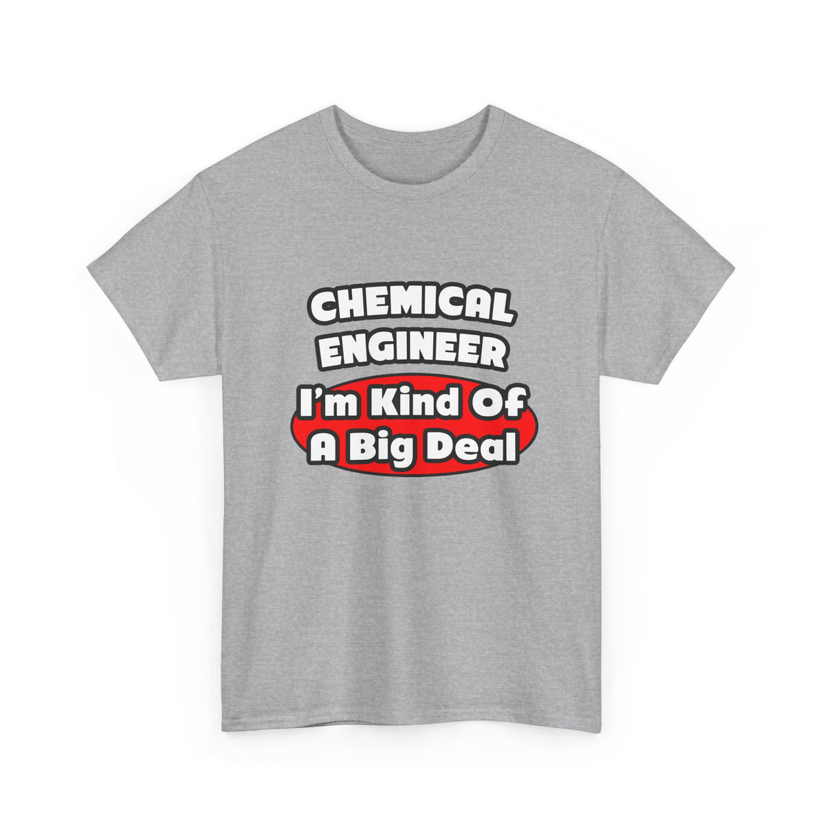 Chemical Engineer...Big Deal (2) - Unisex Heavy Cotton Tee