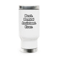 Best. Dental Assistant. Ever - Stainless Steel Travel Mug with Handle, 14oz