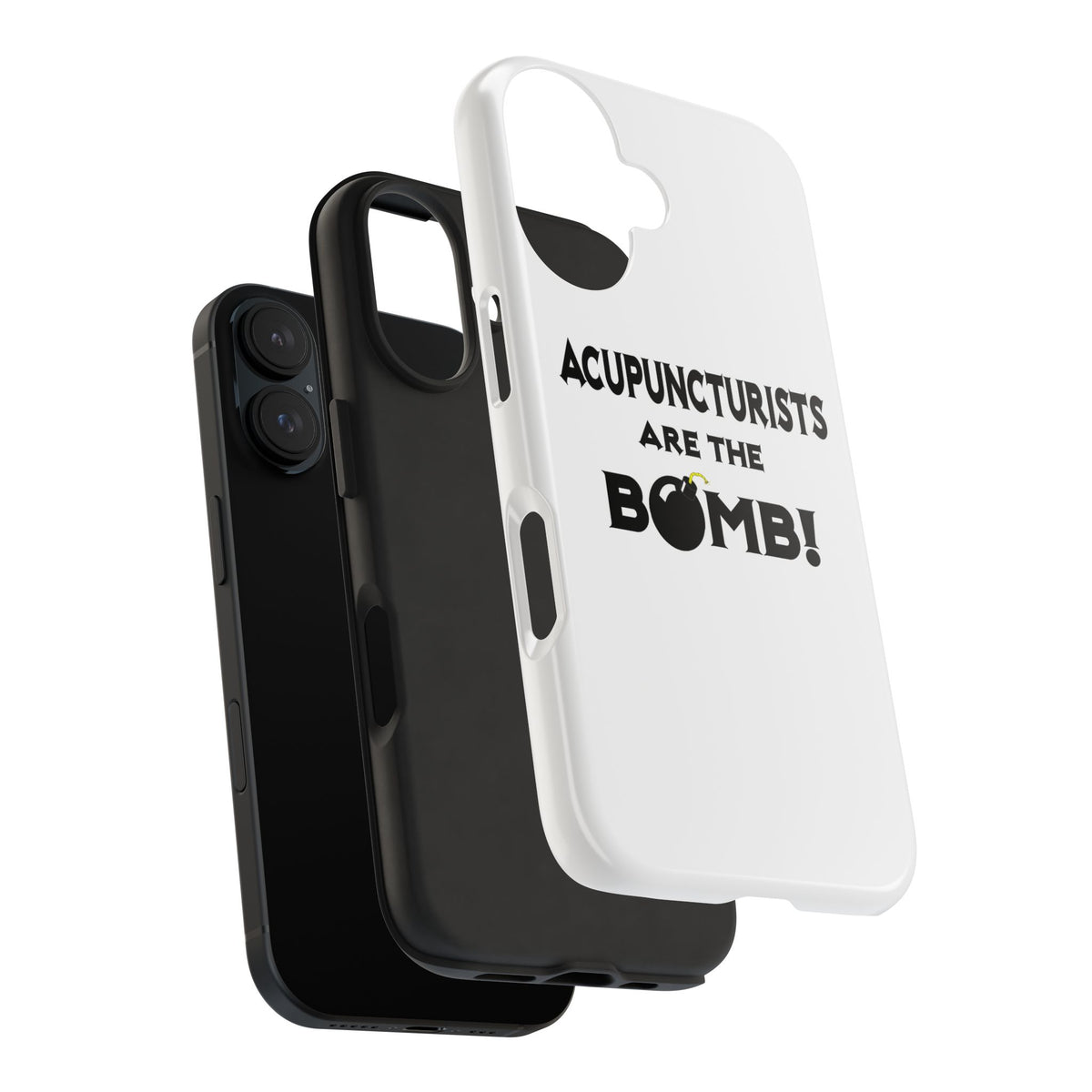 Acupuncturists Are The Bomb! - Tough Phone Cases