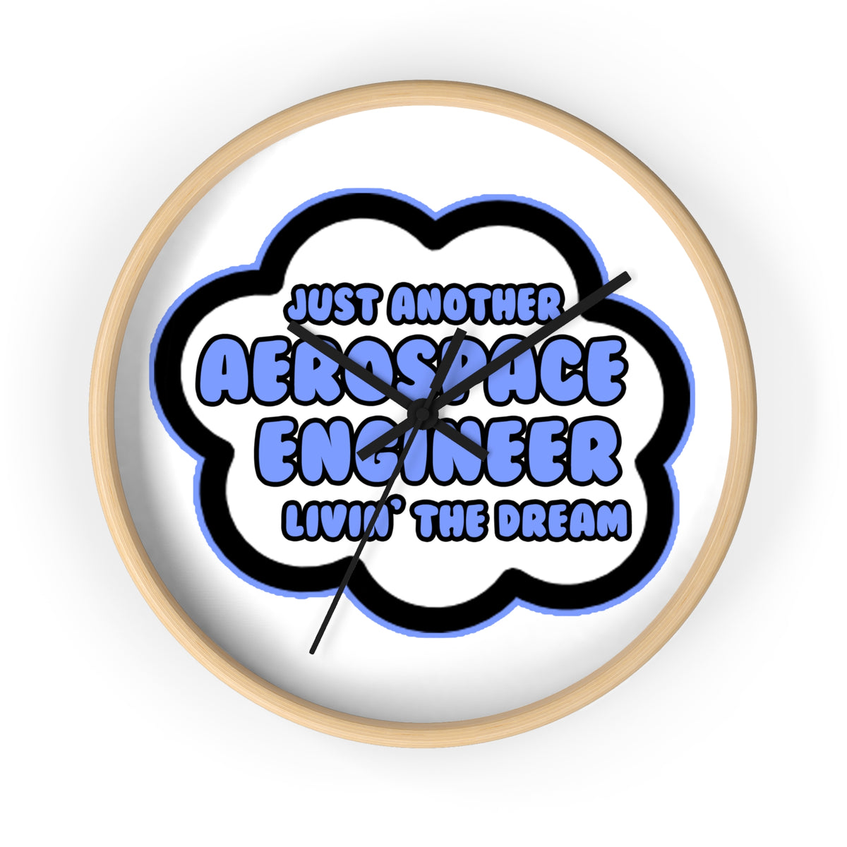 Aerospace Engineer .. Livin' The Dream - Wall Clock
