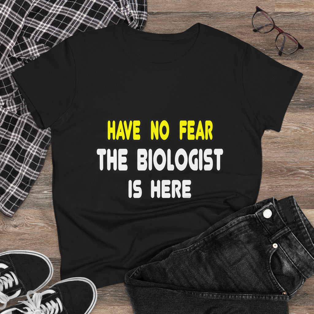 Have No Fear, The Biologist Is Here - Women's Midweight Cotton Tee