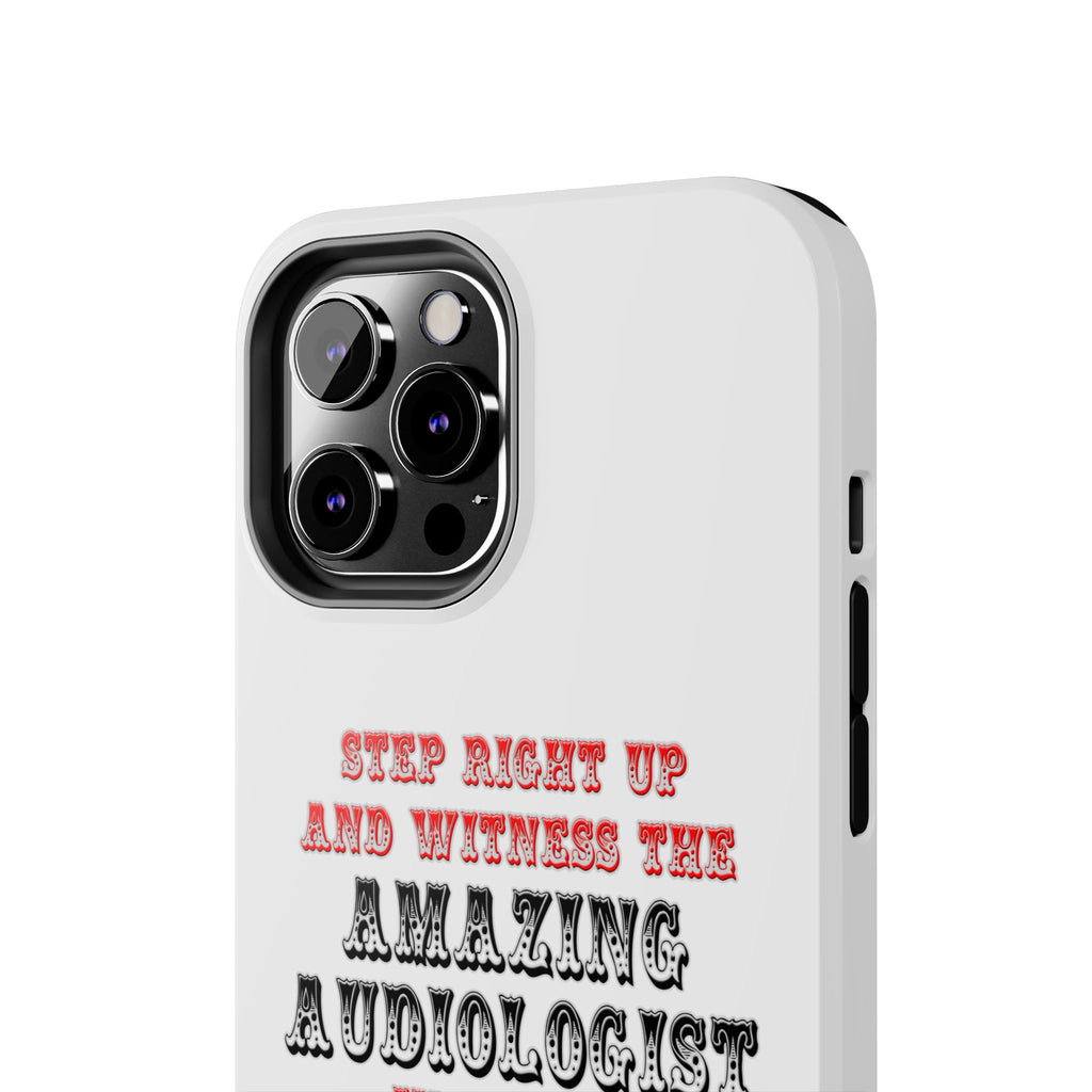 Amazing Audiologist In Action - Tough Phone Cases