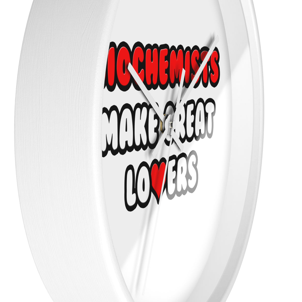 Biochemists Make Great Lovers - Wall Clock