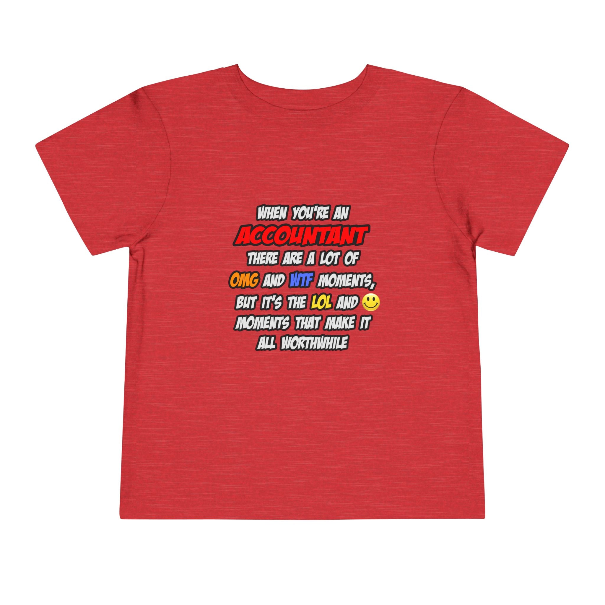 Accountant .. OMG WTF LOL - Toddler Short Sleeve Tee