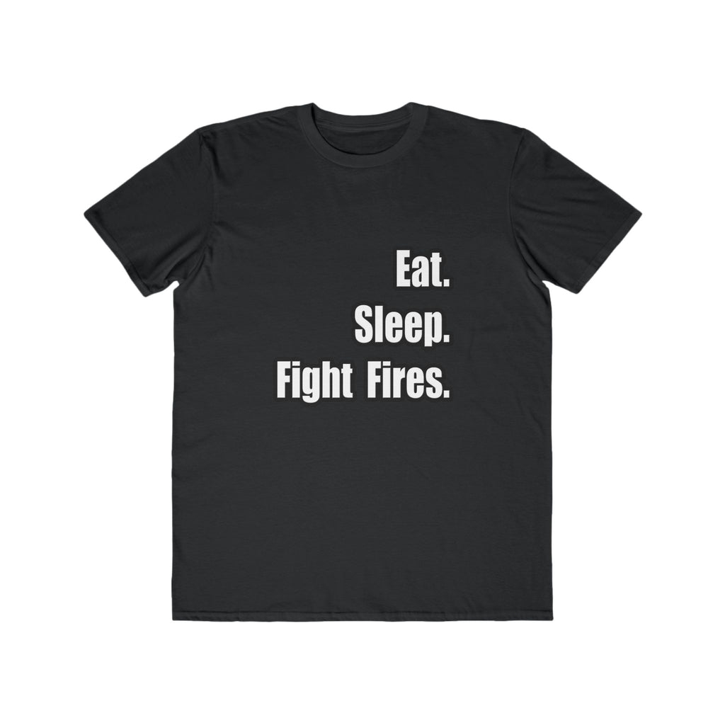 Eat. Sleep. Fight Fires. - Men's Lightweight Fashion Tee