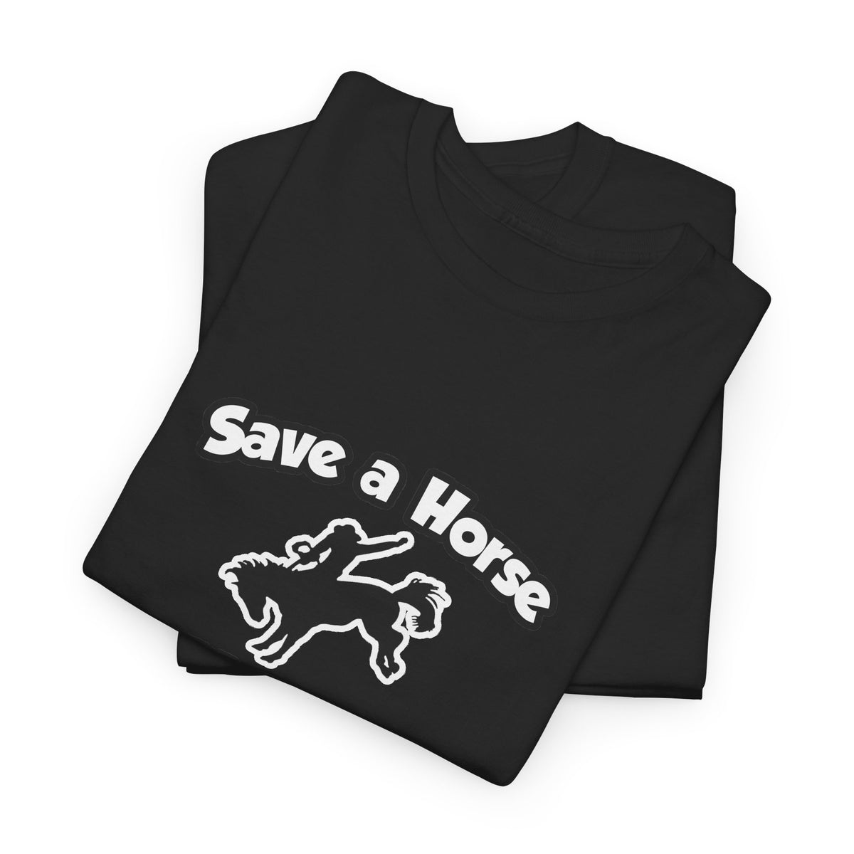 Save a Horse .. Ride a Doctor - Unisex Heavy Cotton Tee