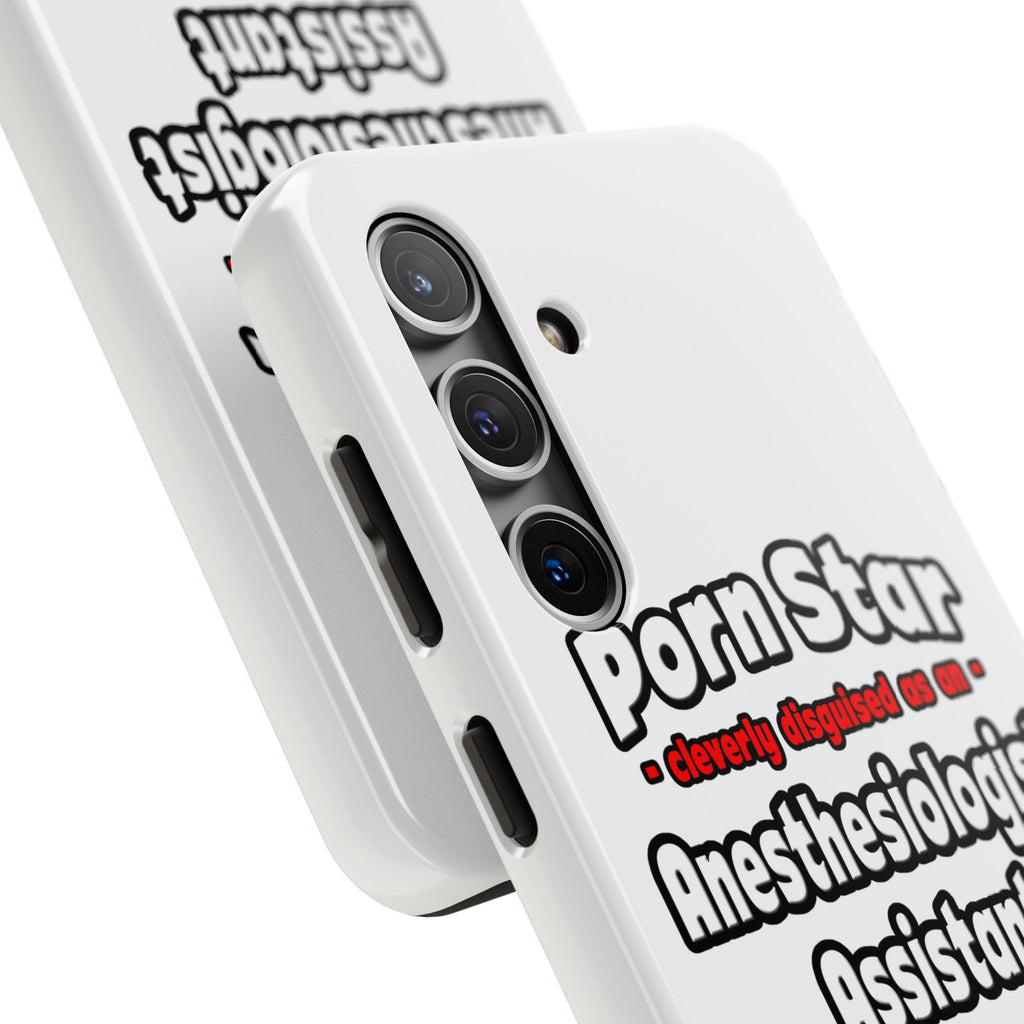 Porn Star .. Anesthesiologist Assistant - Tough Phone Cases