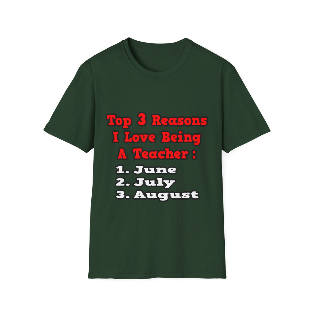 3 Reasons I Love Being a Teacher - Unisex Softstyle T-Shirt