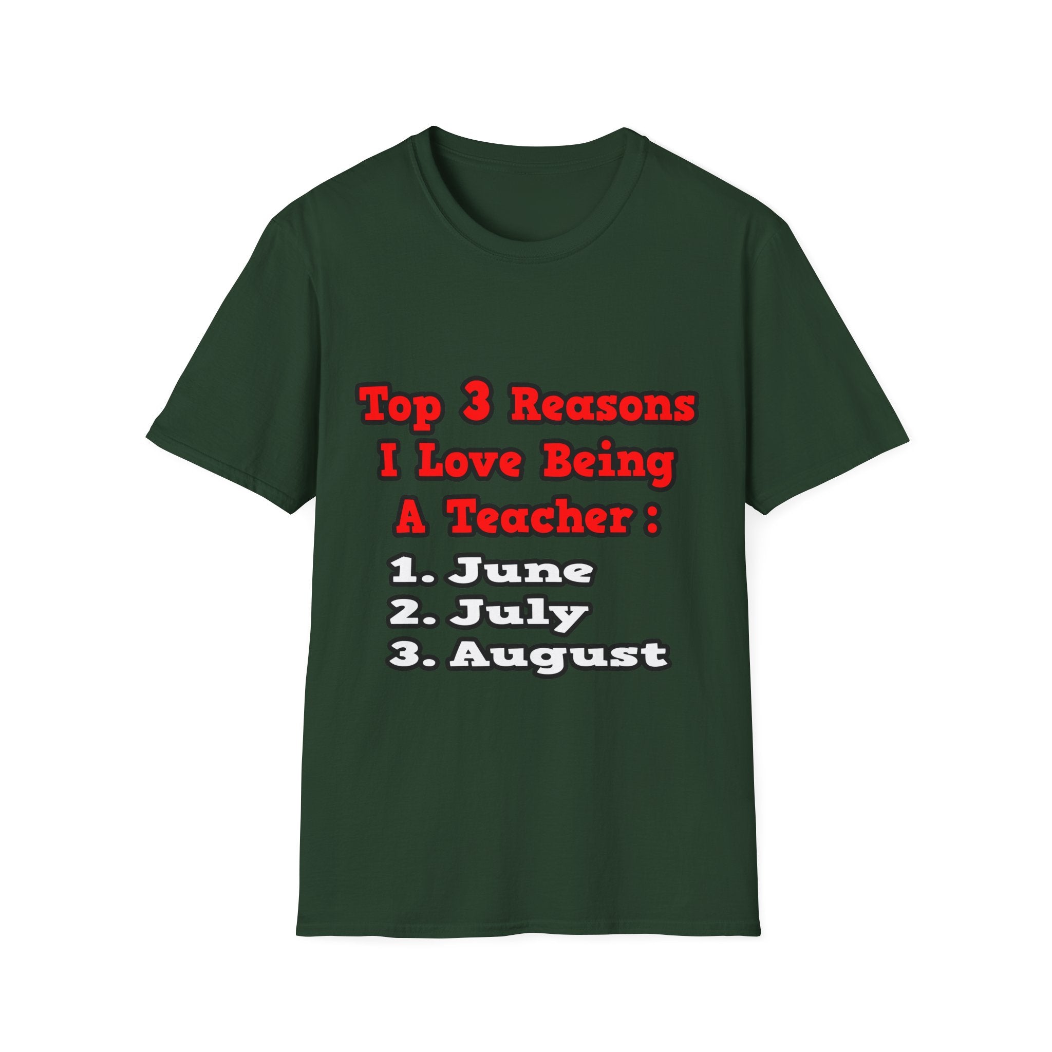 3 Reasons I Love Being a Teacher - Unisex Softstyle T-Shirt