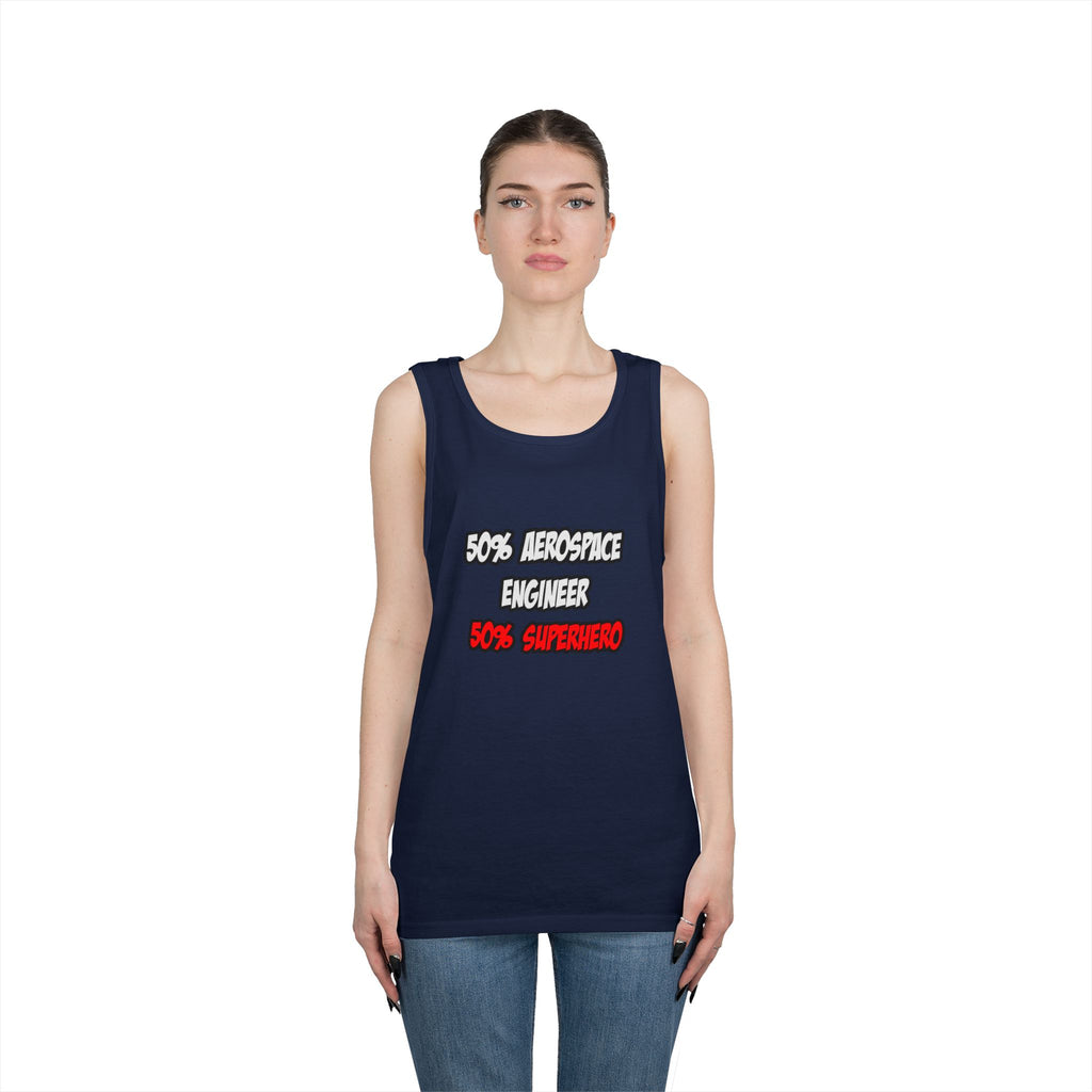 Half Aerospace Engineer...Half Superhero - Unisex Heavy Cotton Tank Top