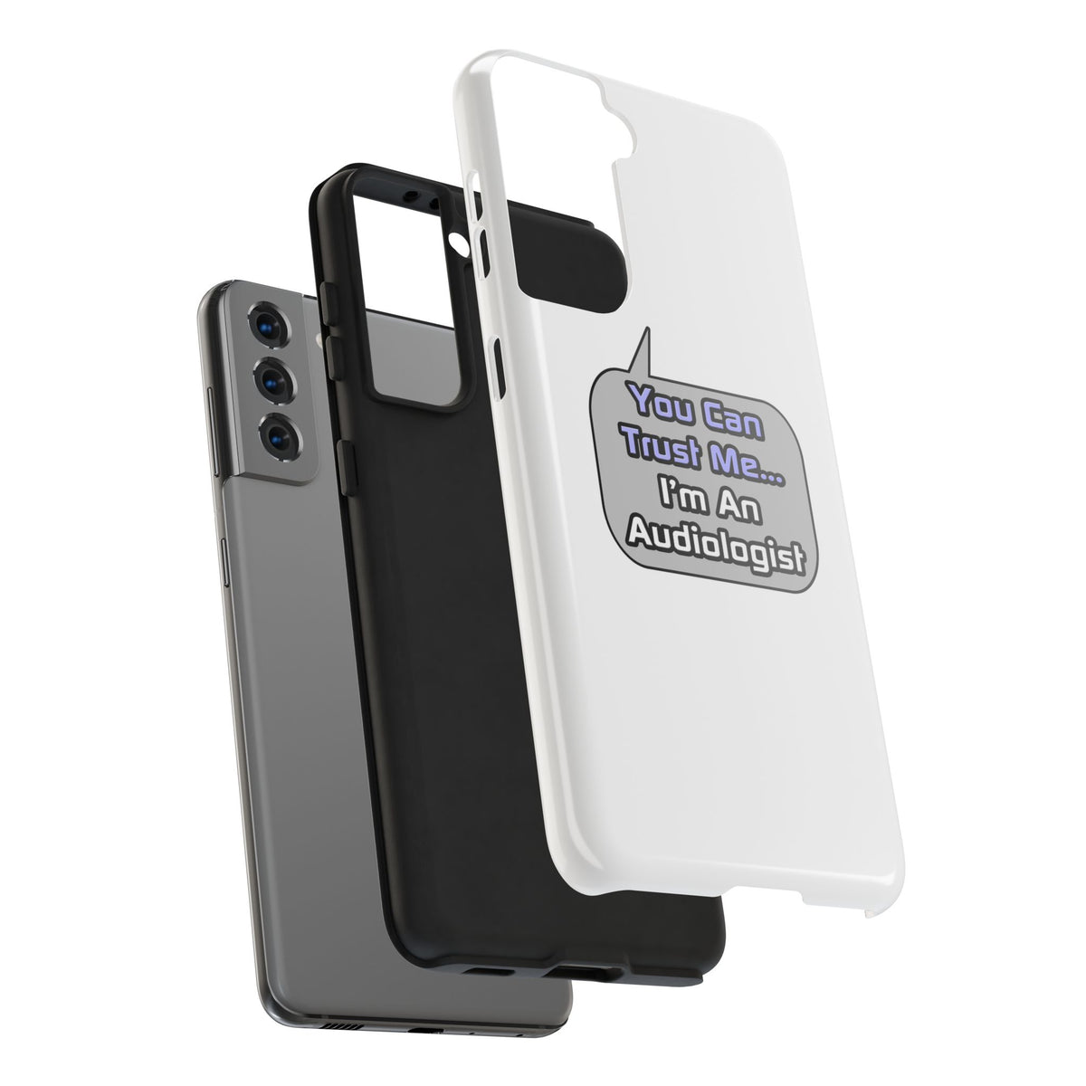 Trust Me .. I'm an Audiologist - Tough Phone Cases