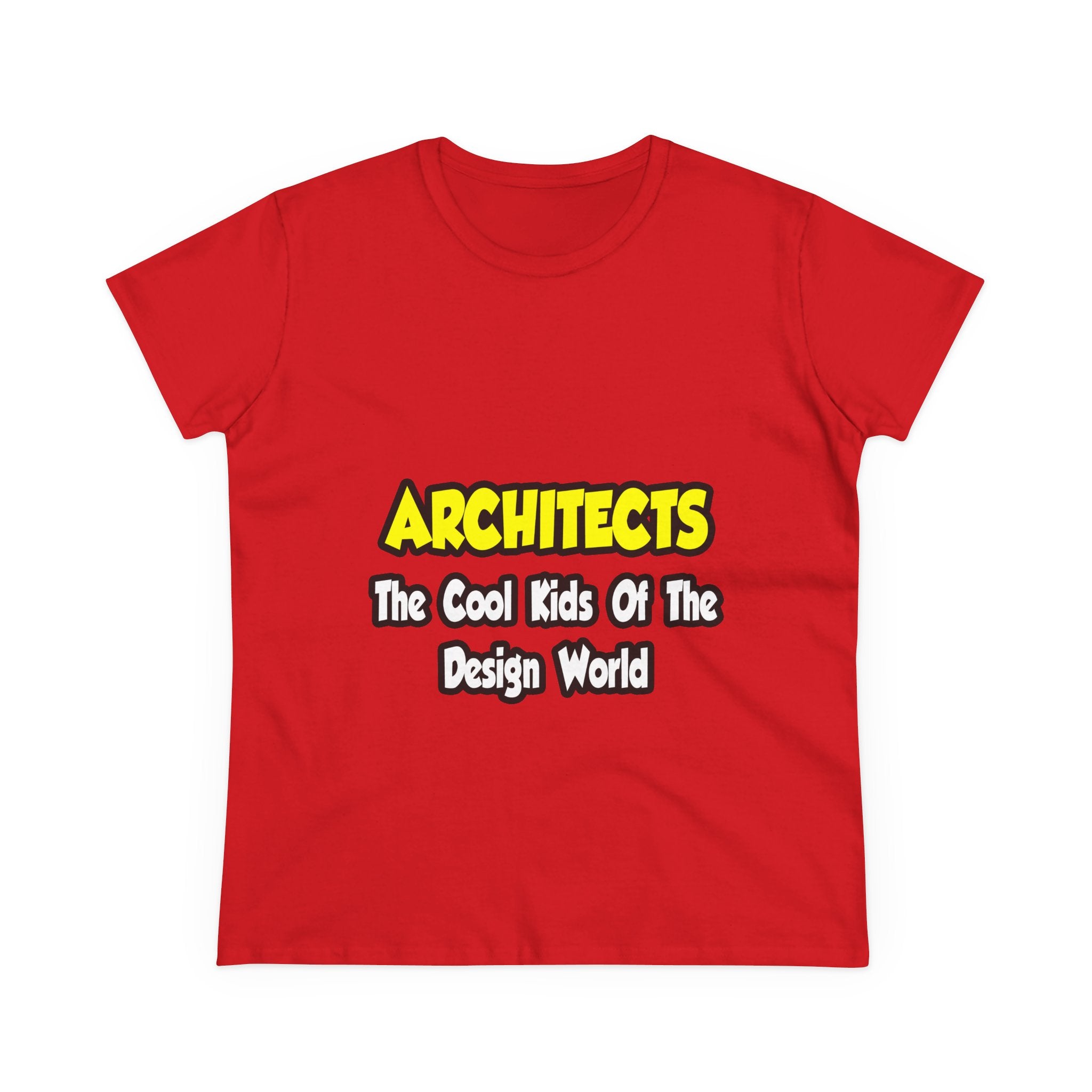 Architects...Cool Kids of Design World - Women's Midweight Cotton Tee