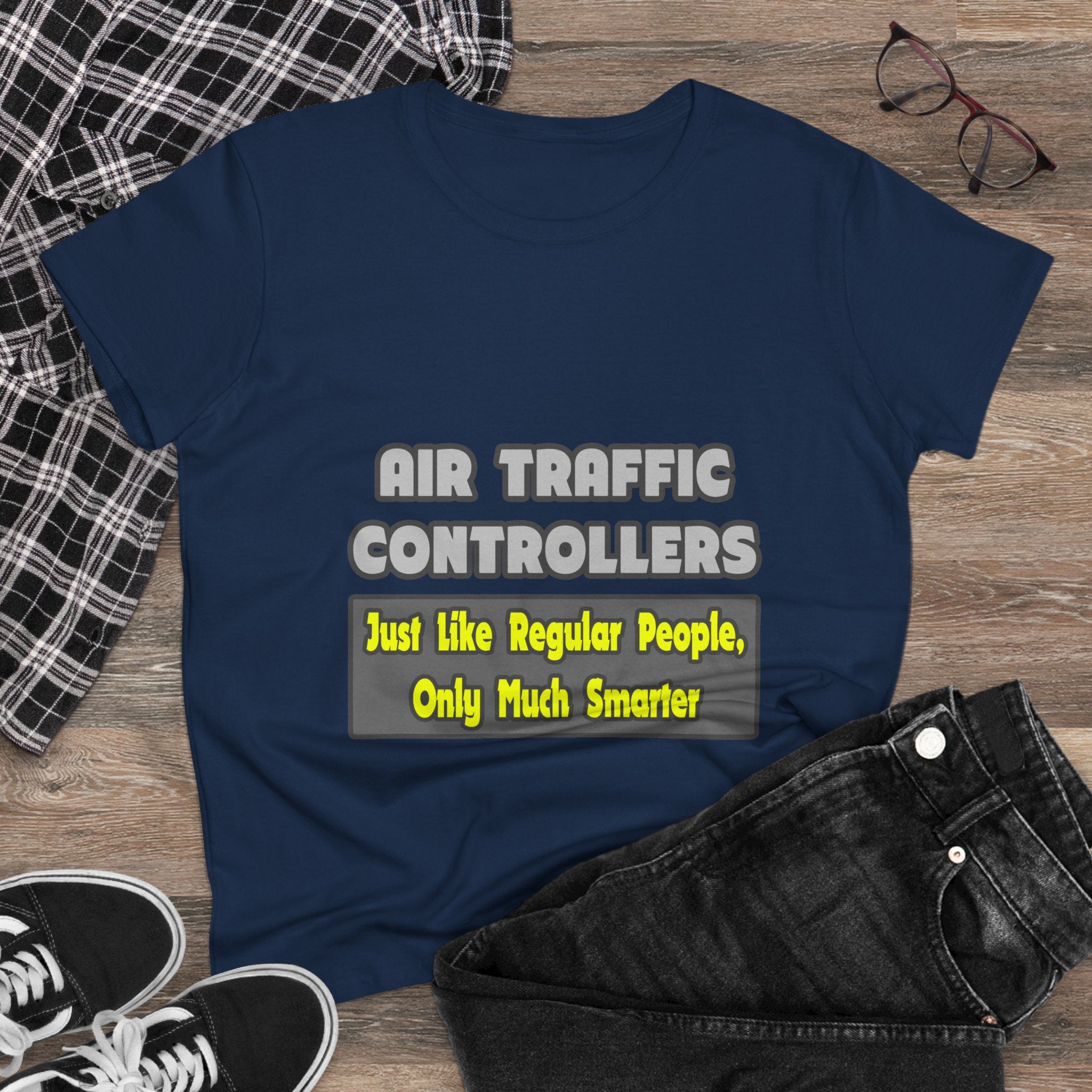Air Traffic Controllers...Smarter - Women's Midweight Cotton Tee