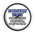 Miracles and Emergency Nurses - Wall Clock