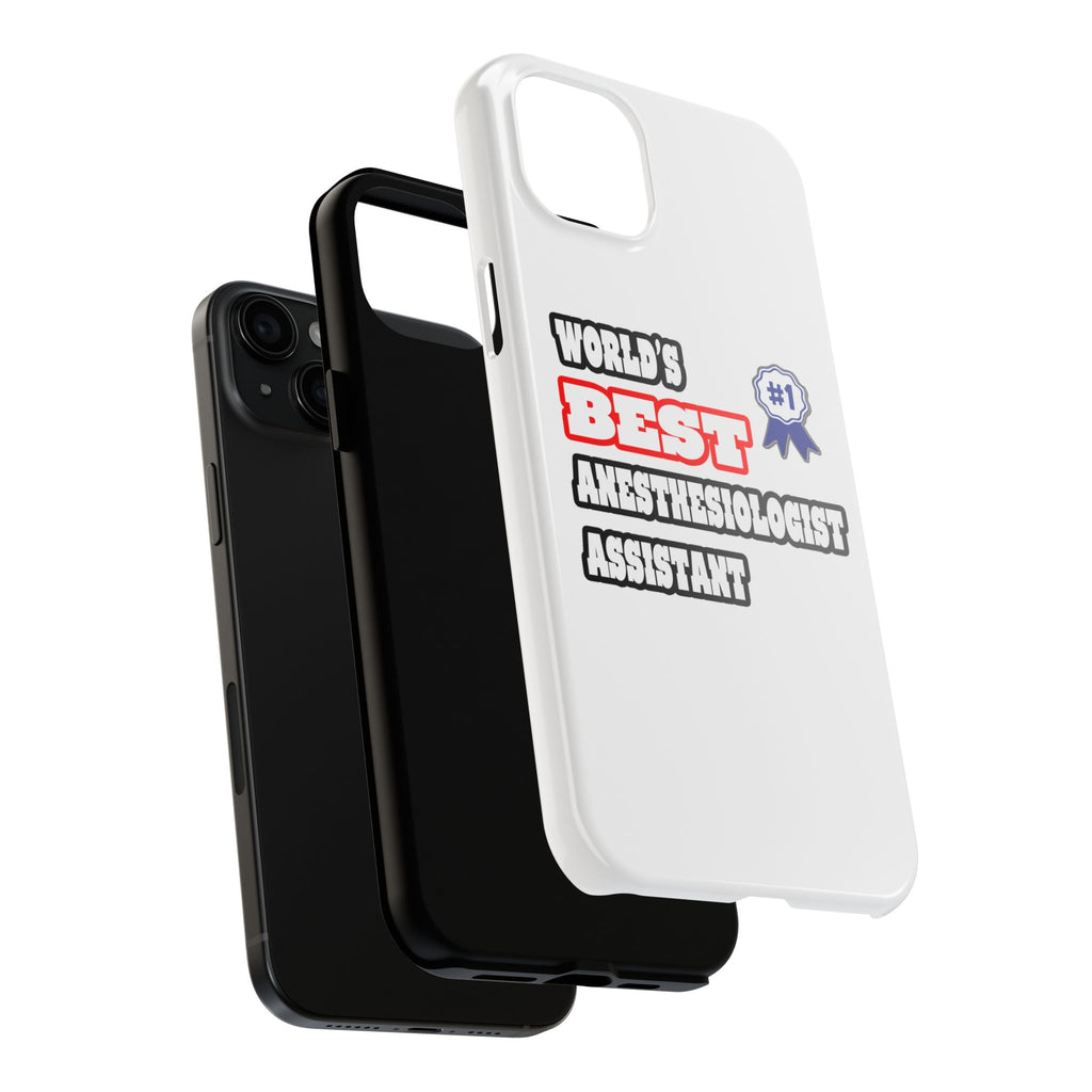 World's Best Anesthesiologist Assistant - Tough Phone Cases
