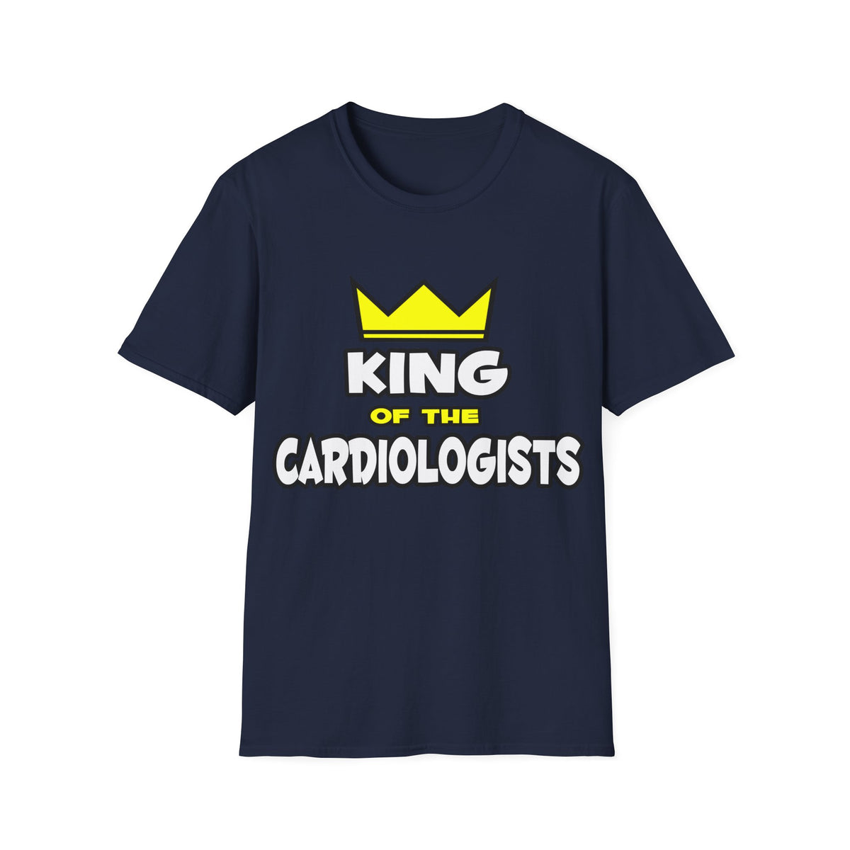 King of the Cardiologists - Unisex Softstyle T-Shirt