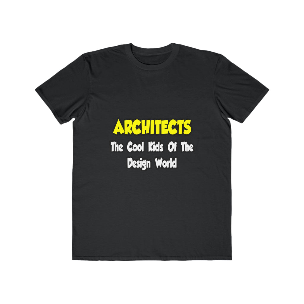 Architects...Cool Kids of Design World - Men's Lightweight Fashion Tee