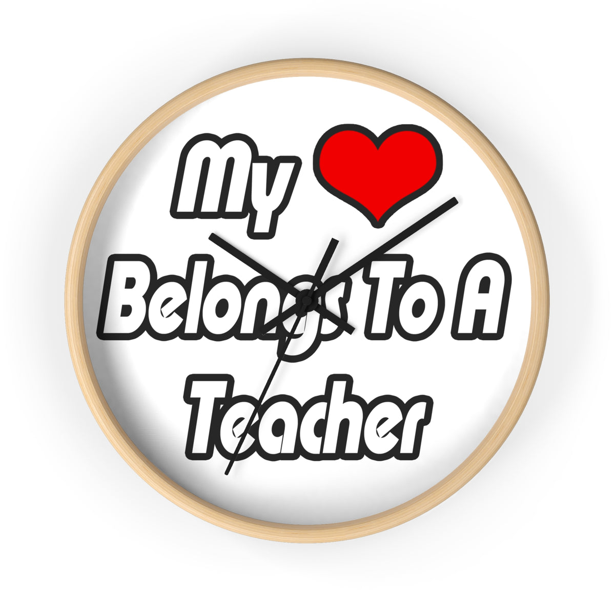 My Heart Belongs To A Teacher - Wall Clock