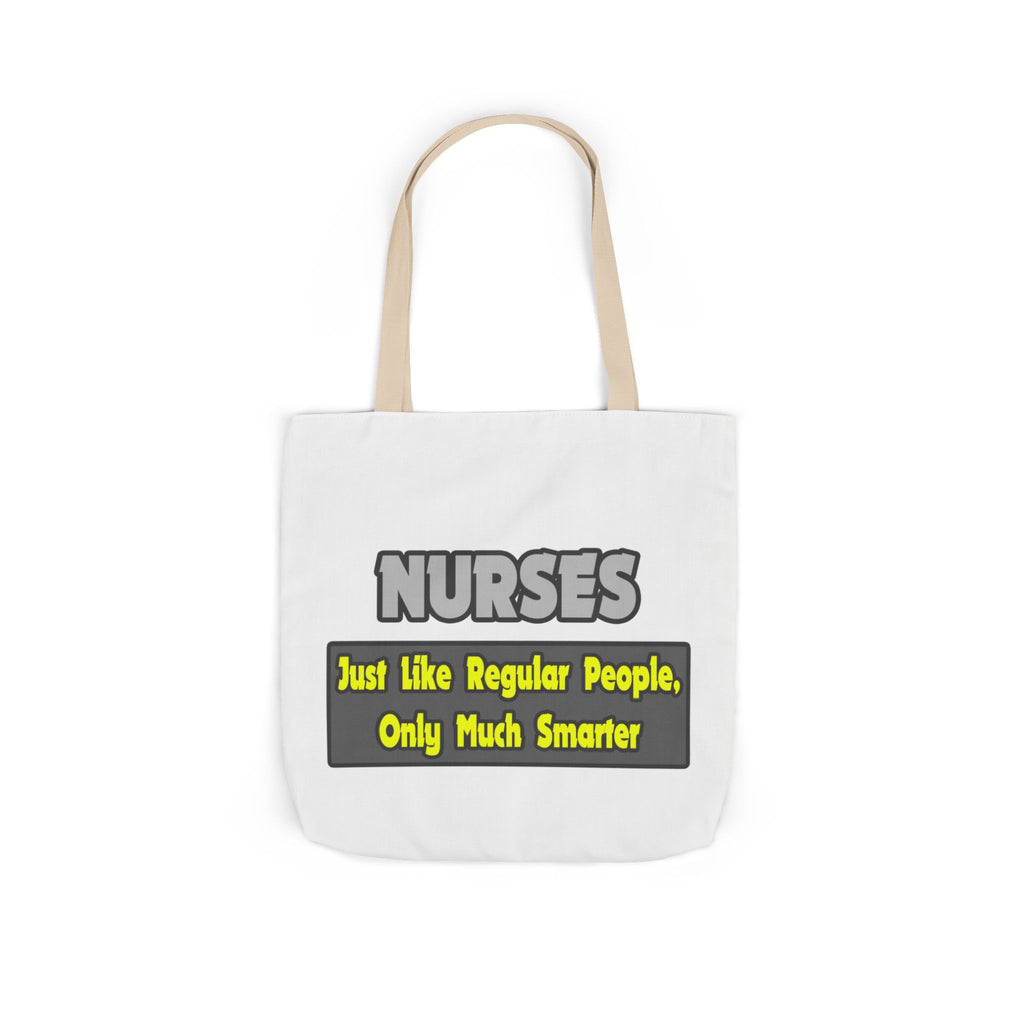 Nurses...Smarter - Canvas Tote Bag, 5-Color Straps