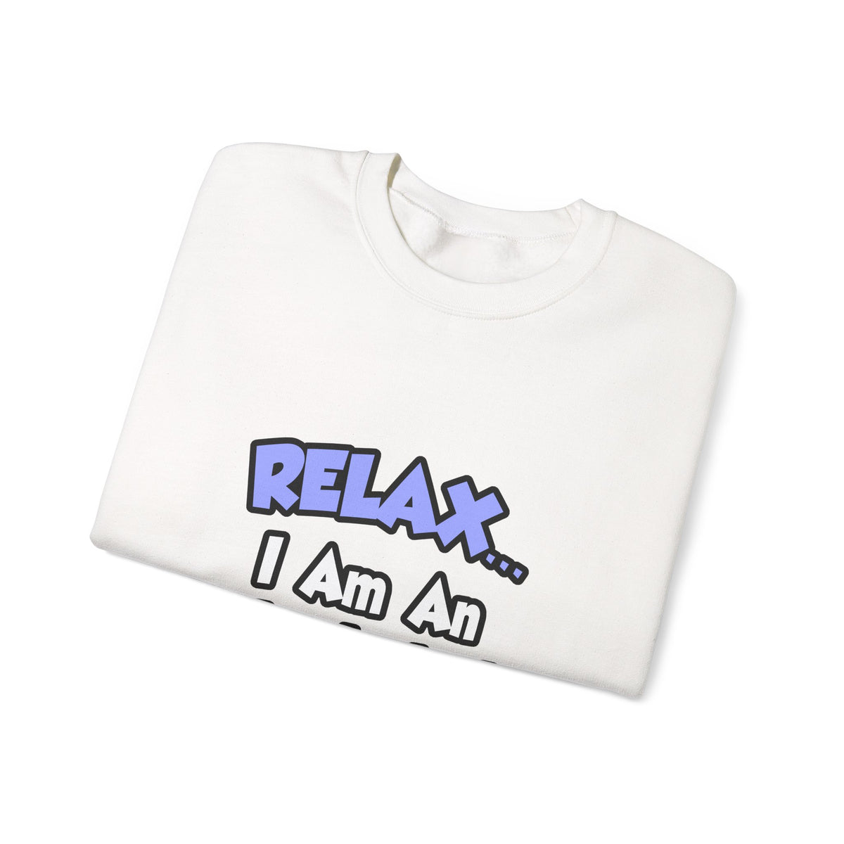 Relax...I Am An Endocrinologist - Unisex Heavy Blend™ Crewneck Sweatshirt