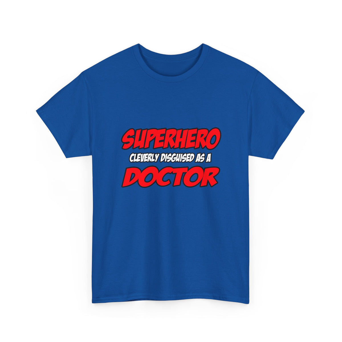 Superhero...Doctor - Unisex Heavy Cotton Tee