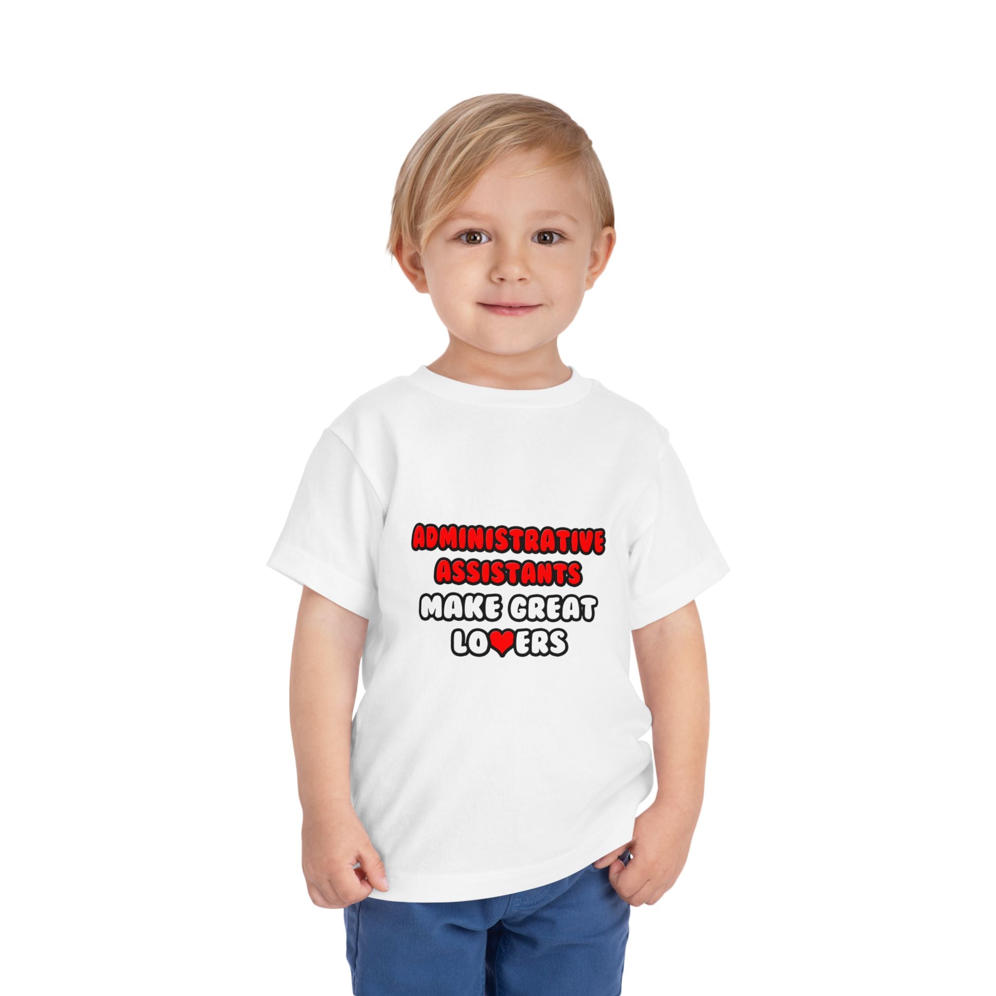 Administrative Assistants Make Great Lovers - Toddler Short Sleeve Tee