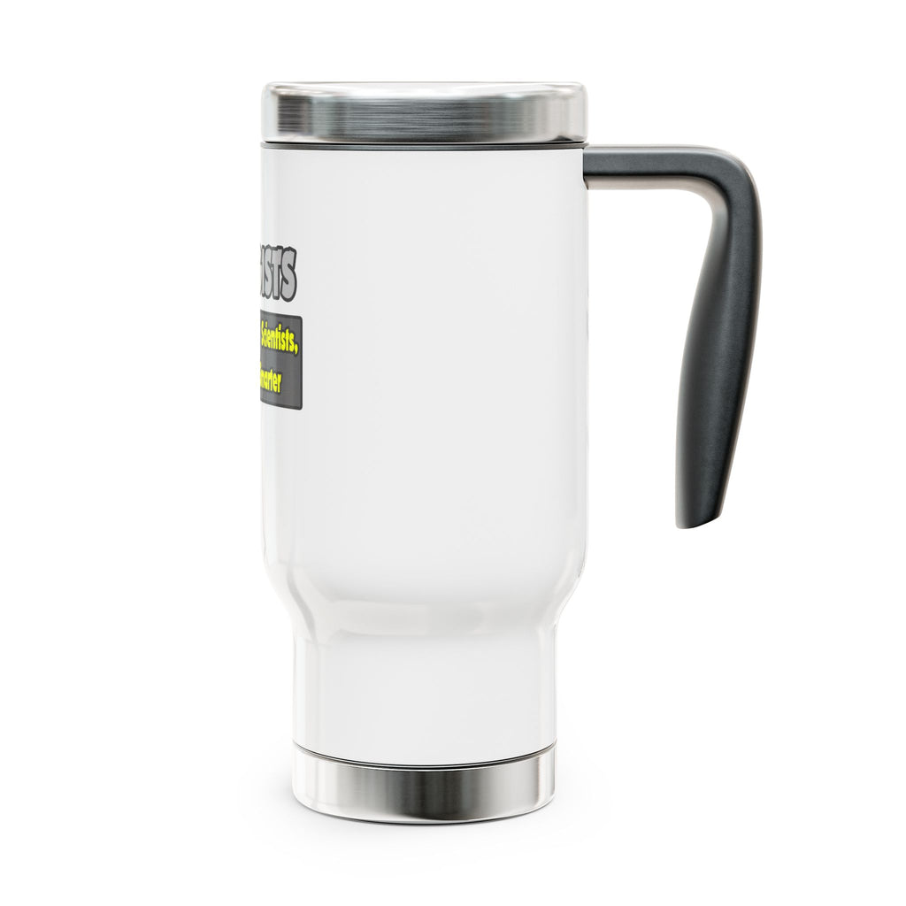 Biologists...Smarter - Stainless Steel Travel Mug with Handle, 14oz