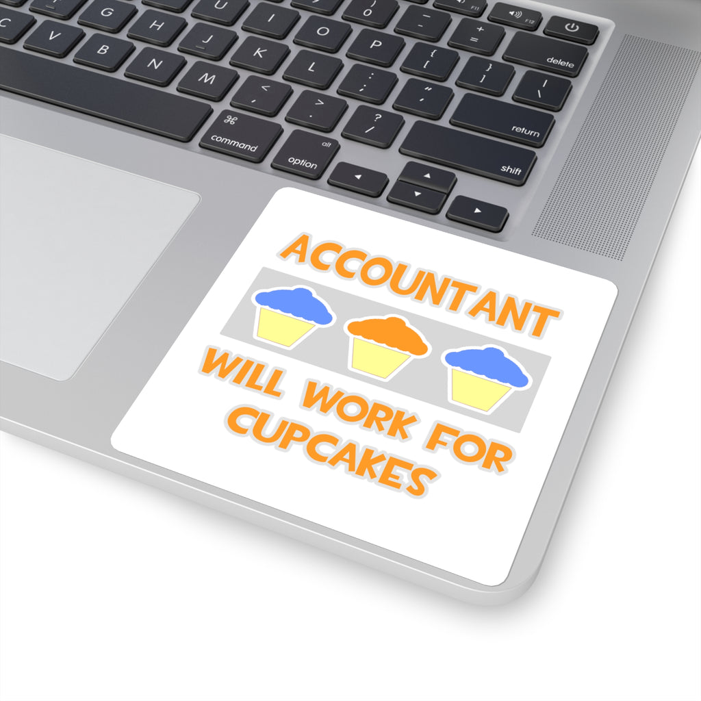 Accountant ... Will Work For Cupcakes - Square Stickers