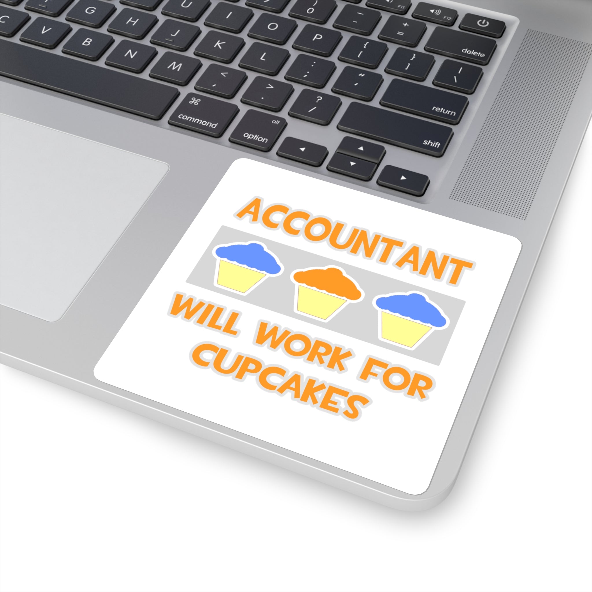 Accountant ... Will Work For Cupcakes - Square Stickers