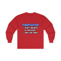 Miracles and Firefighters - Unisex Ultra Cotton Long Sleeve Tee