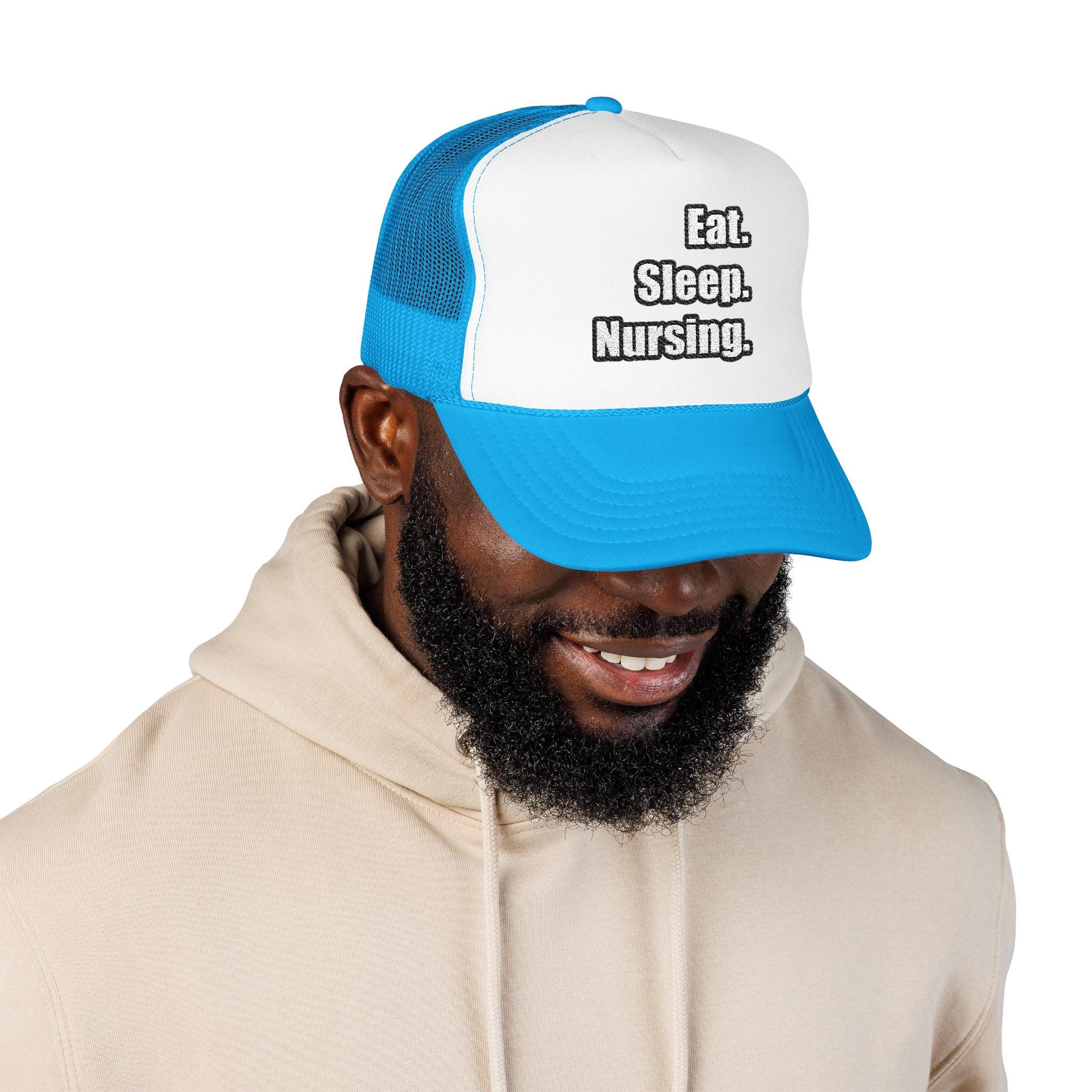 Eat. Sleep. Nursing. - Foam Trucker Hat