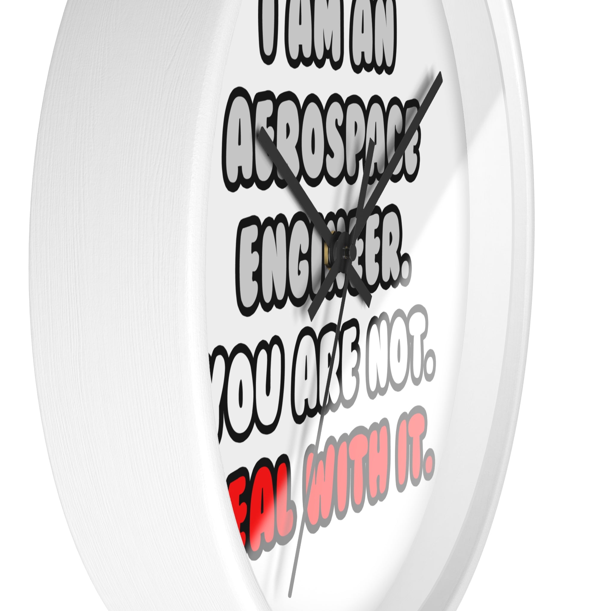 Deal With It ... Funny Aerospace Engineer - Wall Clock