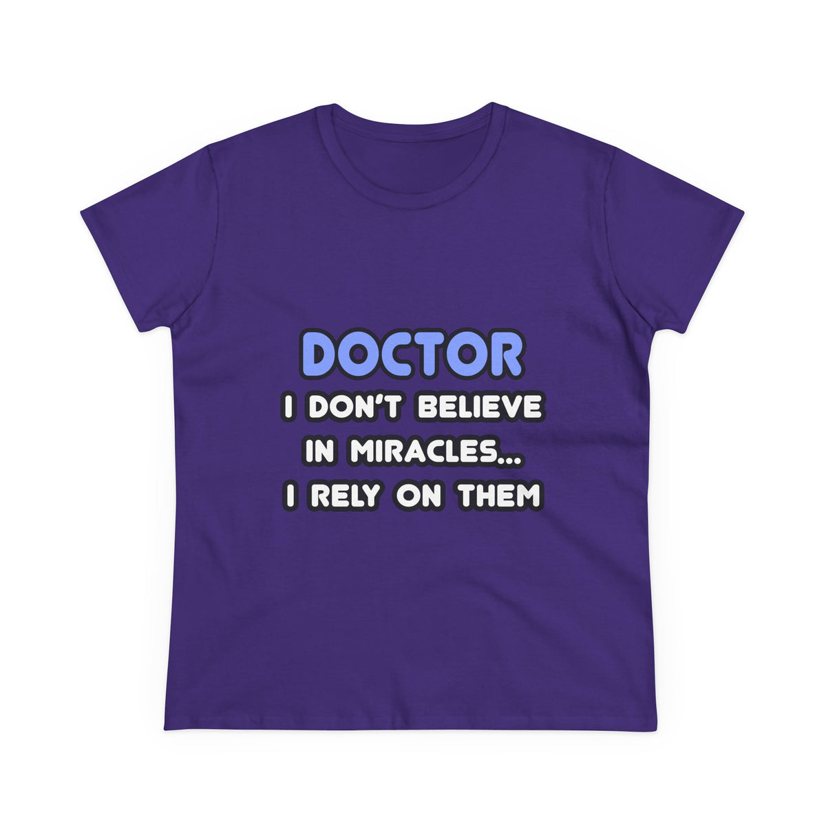Miracles and Doctors - Women's Midweight Cotton Tee