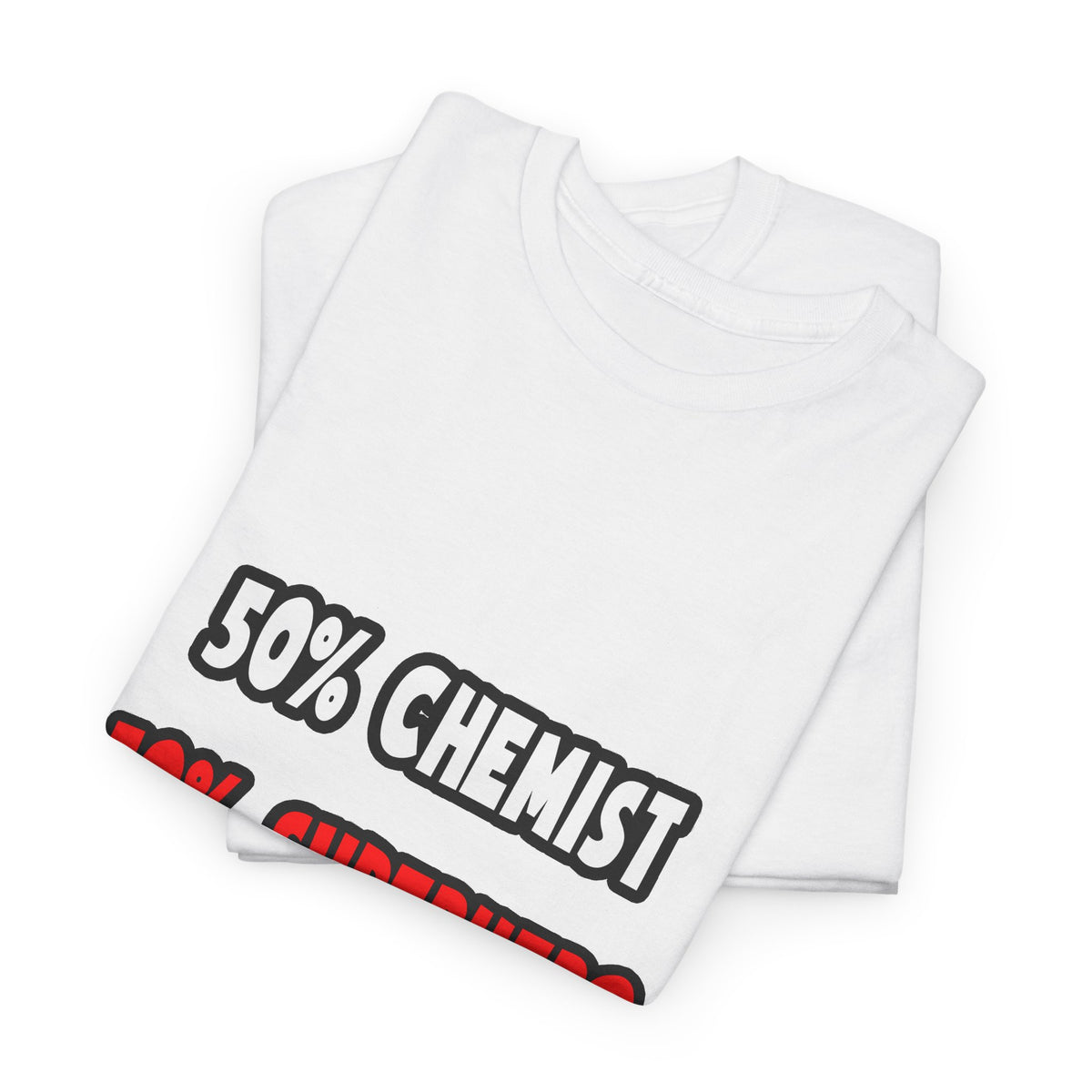 Half Chemist ... Half Superhero - Unisex Heavy Cotton Tee
