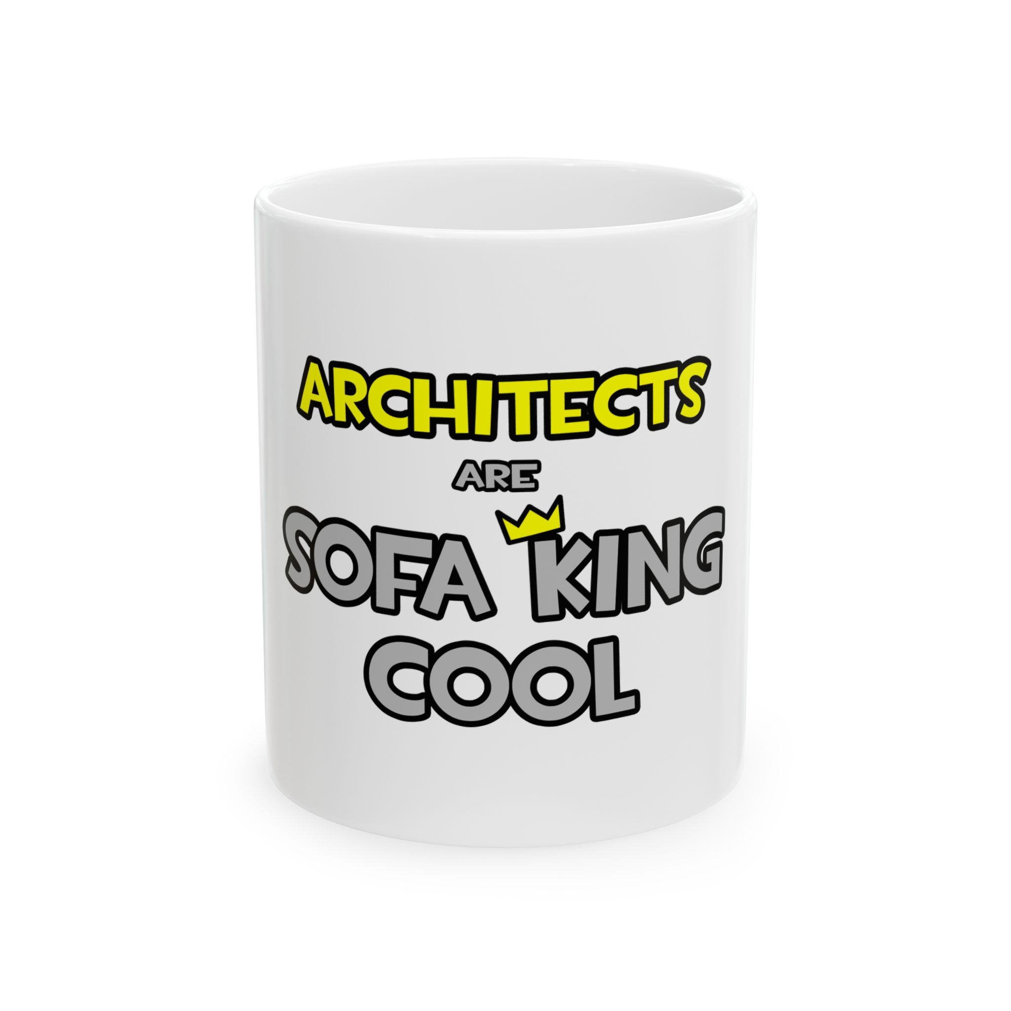 Architects Are Sofa King Cool - Ceramic Mug, (11oz, 15oz)