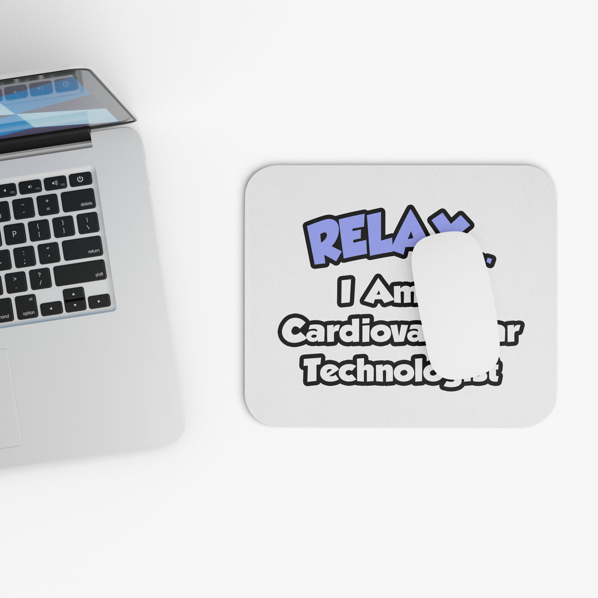 Relax .. I am a Cardiovascular Technologist - Mouse Pad (Rectangle)