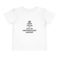 Keep Calm and Call an Anesthesiologist Assistant - Toddler Short Sleeve Tee