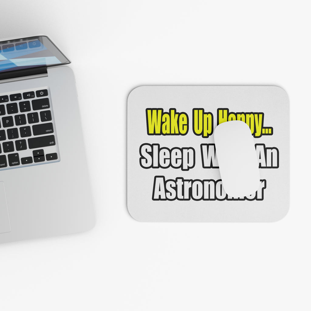 Wake Up Happy...Sleep With an Astronomer - Mouse Pad (Rectangle)