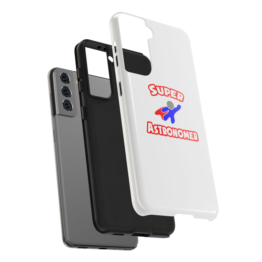 Super Astronomer - Tough Phone Cases