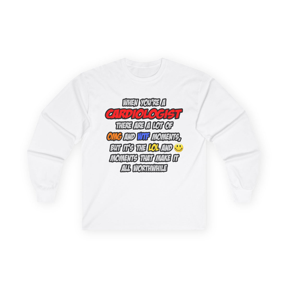Cardiologist .. OMG WTF LOL - Unisex Ultra Cotton Long Sleeve Tee