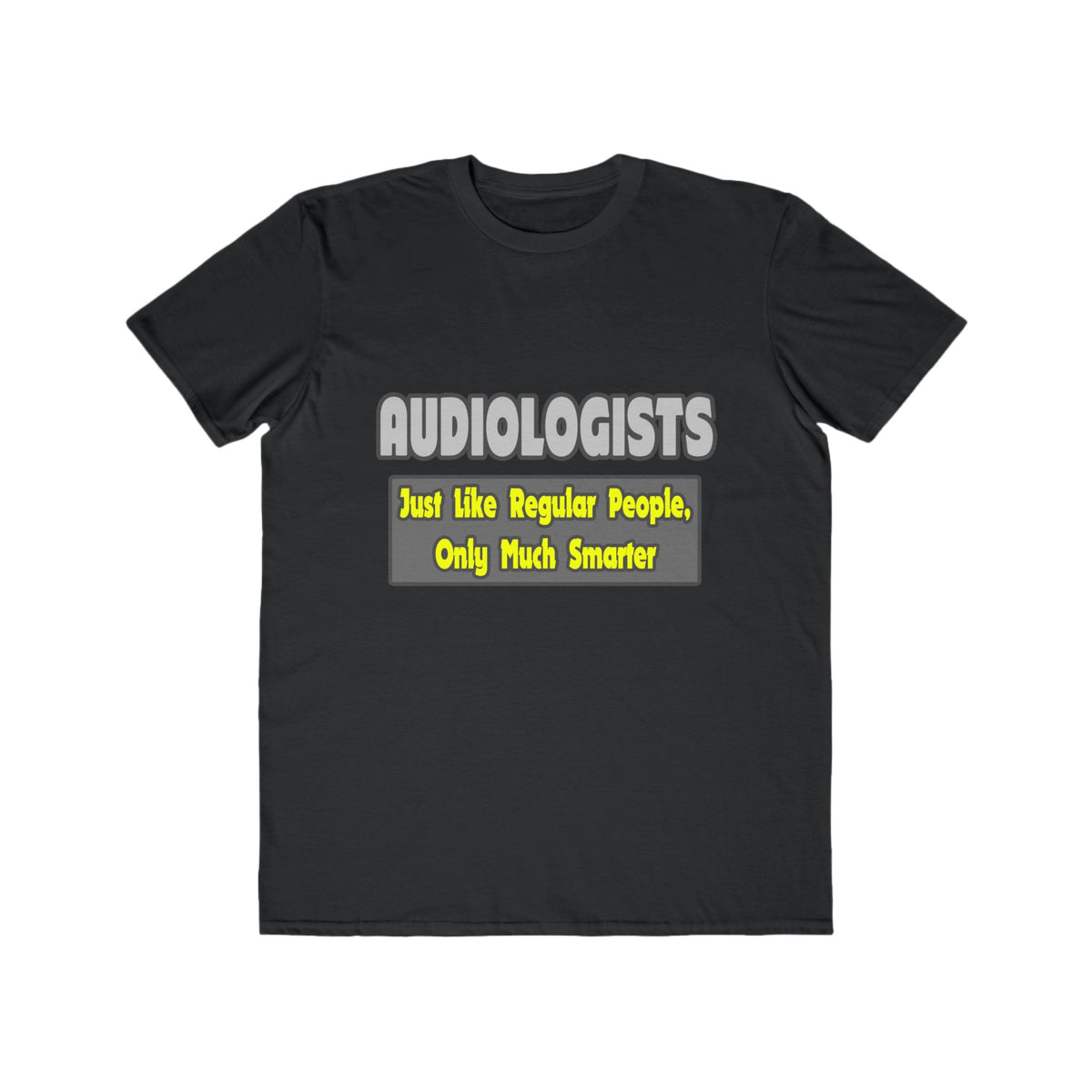 Audiologists...Smarter - Men's Lightweight Fashion Tee