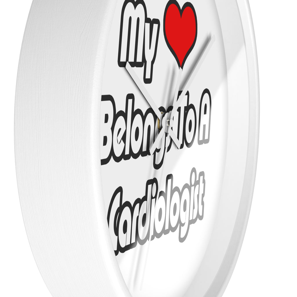 My Heart Belongs To A Cardiologist - Wall Clock