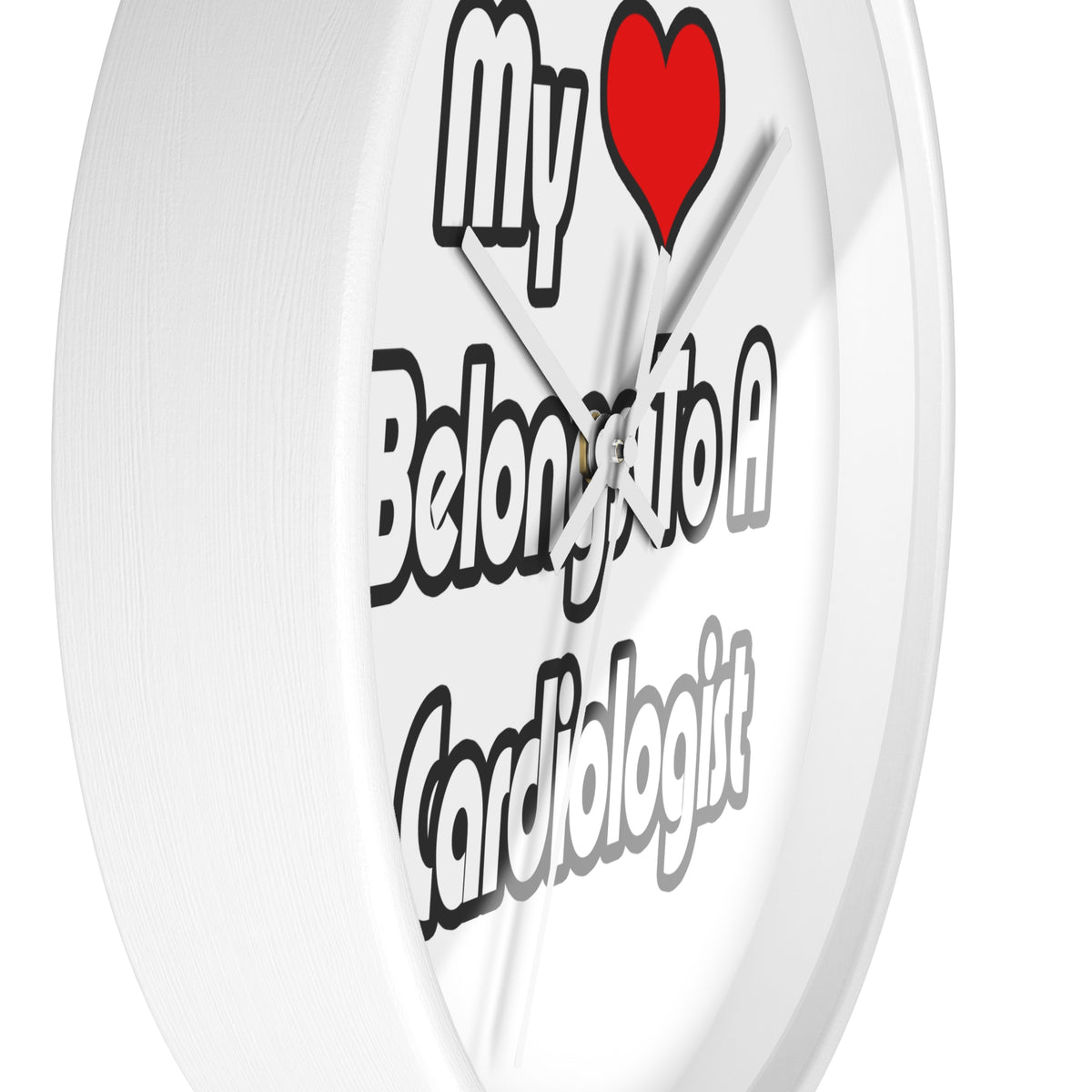 My Heart Belongs To A Cardiologist - Wall Clock