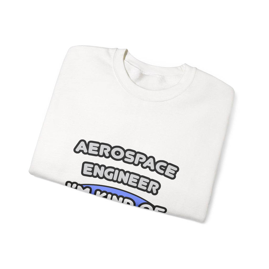Aerospace Engineer...Kind of a Big Deal (2) - Unisex Heavy Blend™ Crewneck Sweatshirt