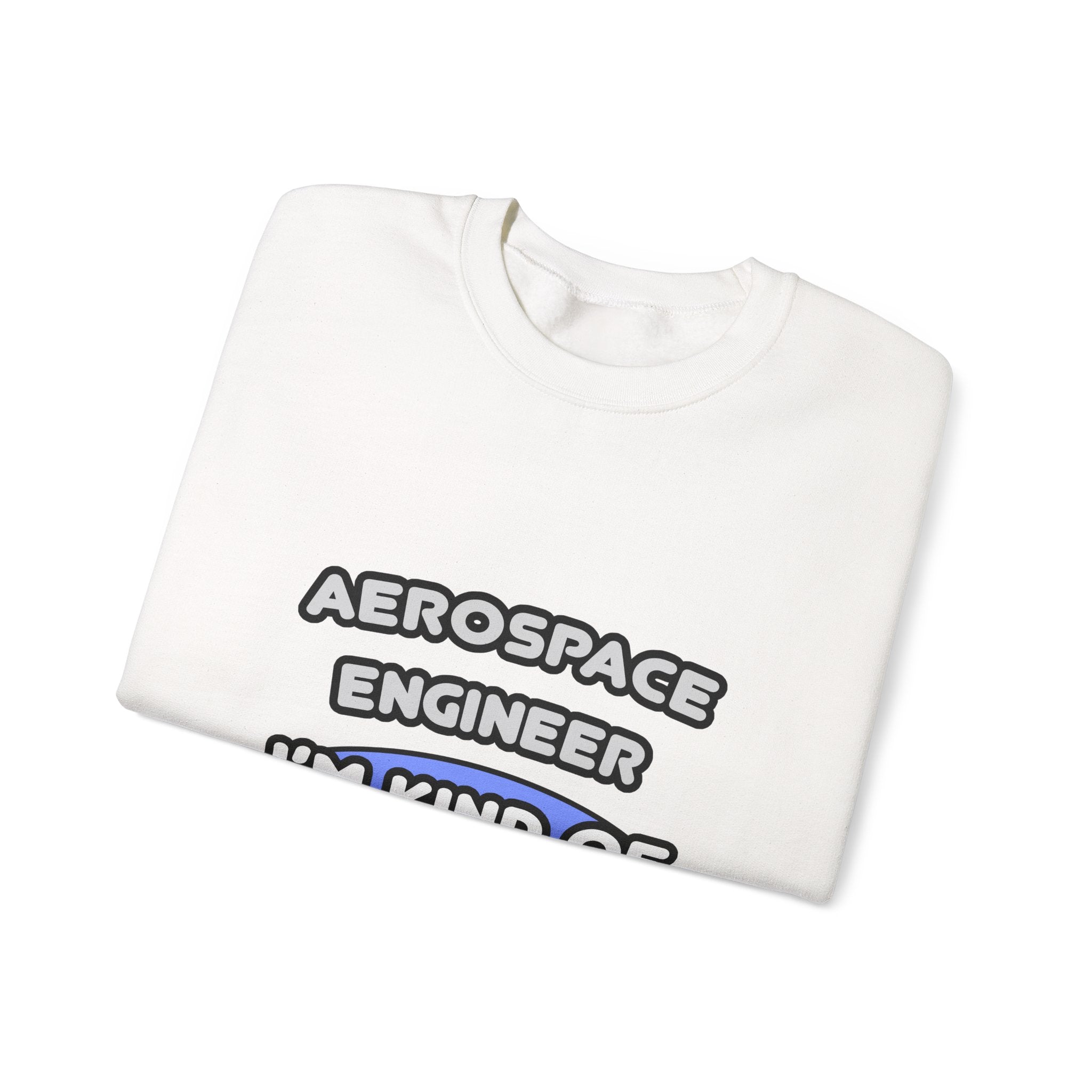 Aerospace Engineer...Kind of a Big Deal (2) - Unisex Heavy Blend™ Crewneck Sweatshirt