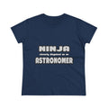 Ninja Cleverly Disguised As An Astronomer - Women's Midweight Cotton Tee
