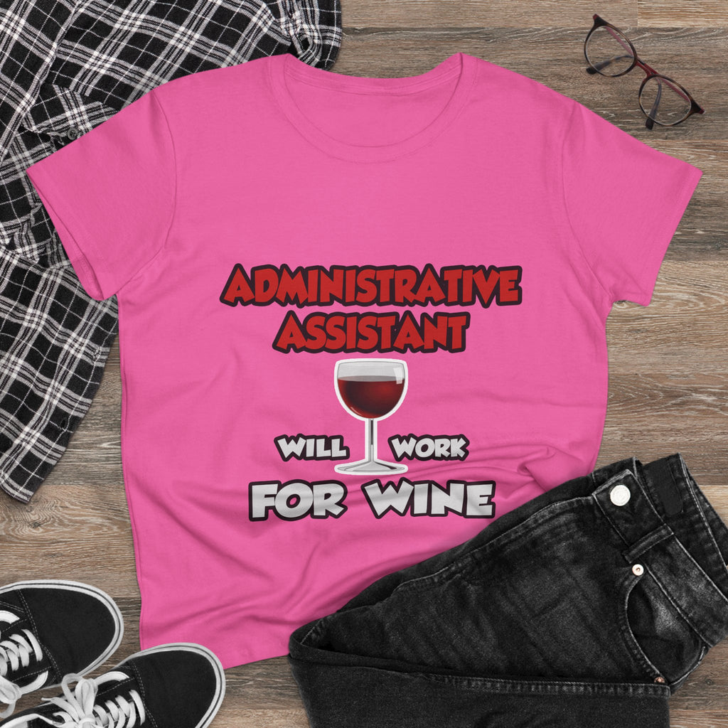 Admin Assistant ... Will Work For Wine - Women's Midweight Cotton Tee